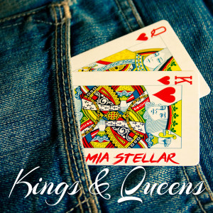 อัลบัม Kings & Queens ศิลปิน Mia Stellar