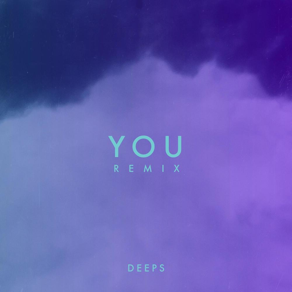 YOU (Deeps Remix)