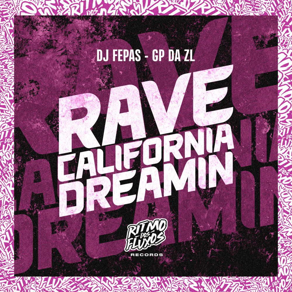 Rave California Dreamin