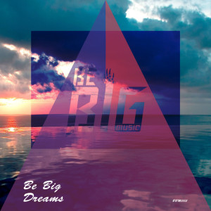 Album Dreams from Be Big