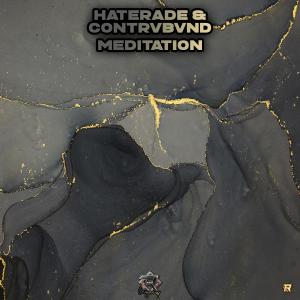 Dengarkan lagu Meditation nyanyian Haterade dengan lirik