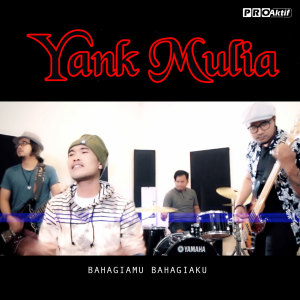 Yank Mulia的专辑Bahagiamu Bahagiaku