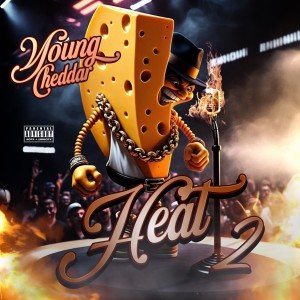 อัลบัม Heat 2 (Explicit) ศิลปิน Young Cheddar