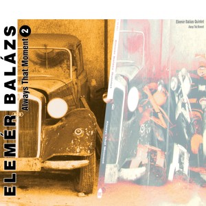 Album Always That Moment 2 from Elemér Balázs