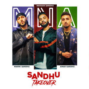 Dengarkan lagu Sandhu Takeover nyanyian Manni Sandhu dengan lirik