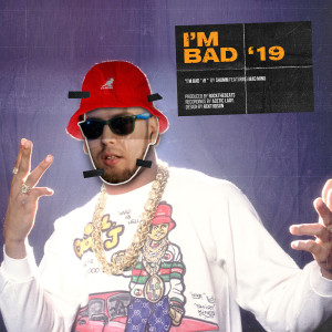 Mad Mind的專輯Im Bad '19 (Explicit)