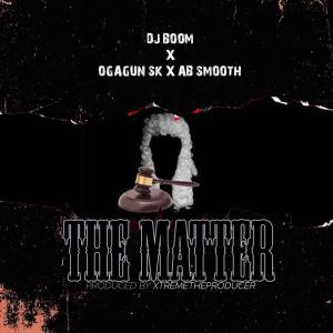 DJ Boom的專輯The Matter (feat. Dj Boom & Ab Smooth) [Explicit]