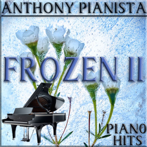 收聽Anthony Pianista的Into the Unknown歌詞歌曲