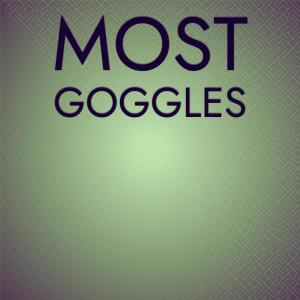 Various Artists的專輯Most Goggles