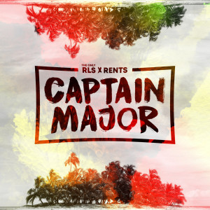 Dengarkan Captain Major lagu dari TheOnlyRLS dengan lirik