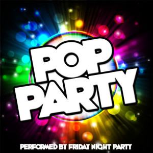 Friday Night Party的專輯Pop Party