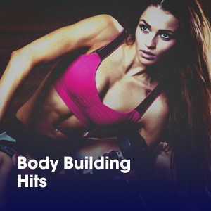 Album Body Building Hits oleh Das ist die beste Lauf-Musik