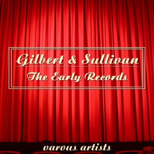 Album Gilbert & Sullivan: The Early Records from The Philharmonic Orchestra