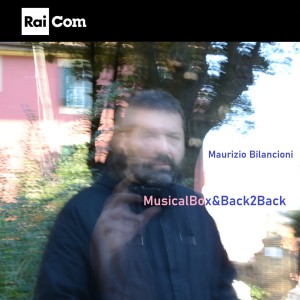 Album MusicalBox&Back2Back (Colonna Sonora Originale dei Programmi Radiofonici "Musical Box" e "Back 2 Back") oleh Maurizio Bilancioni