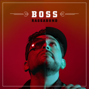 ดาวน์โหลดและฟังเพลง Boss (Acoustic Version) พร้อมเนื้อเพลงจาก Raggabund