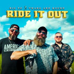 อัลบัม Ride It Out (feat. Big Po) (Explicit) ศิลปิน Twang and Round