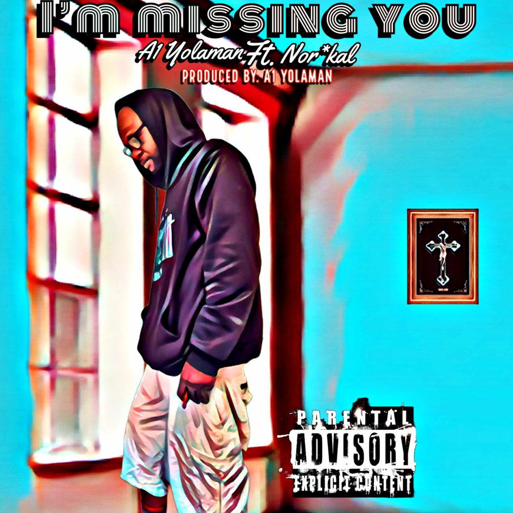 IM MISSING YOU (Explicit)