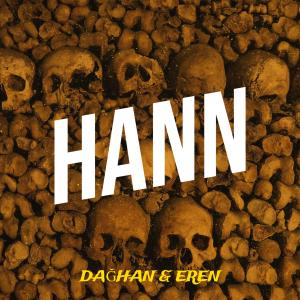 Dengarkan lagu Hann (Explicit) nyanyian Dağhan dengan lirik