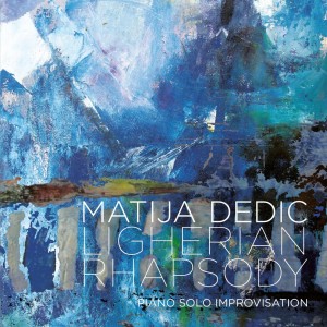 Ligherian Rhapsody (Piano Solo Improvisation) dari Matija Dedic