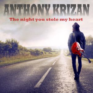 收听Anthony Krizan的The night you stole my heart歌词歌曲