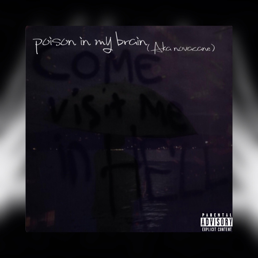 poison In my brain(aka novacane) (Explicit)