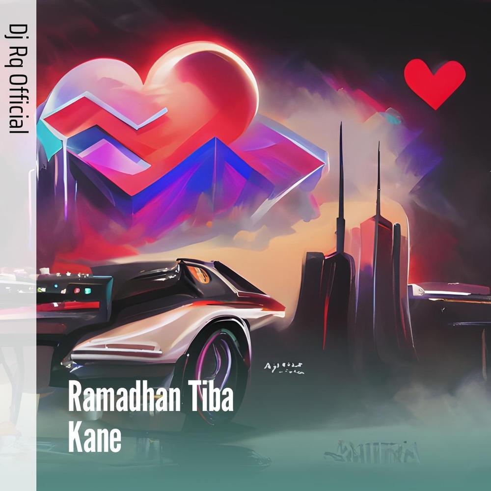 Ramadhan Tiba Kane