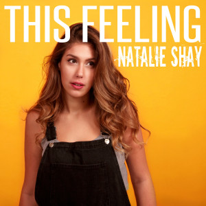 收聽Natalie Shay的This Feeling歌詞歌曲