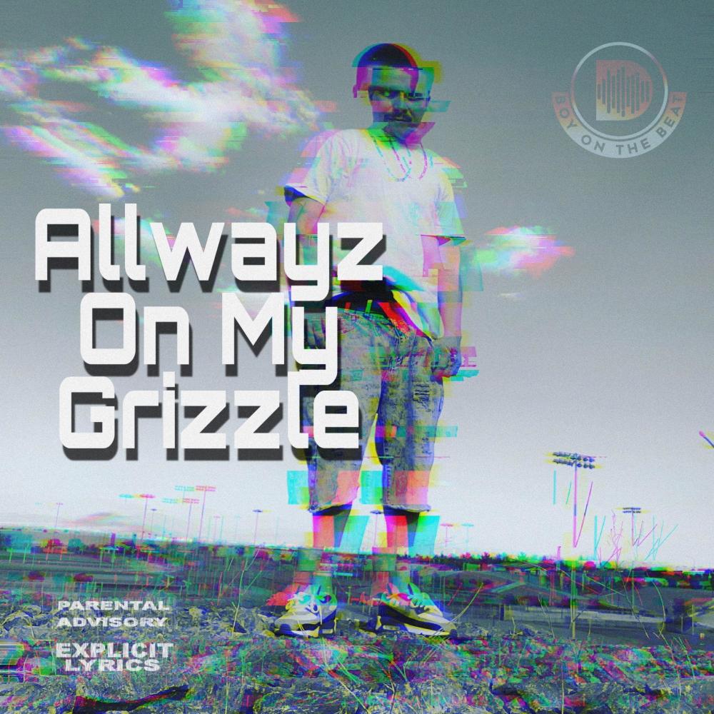 ON MY GRIZZLE (Explicit)