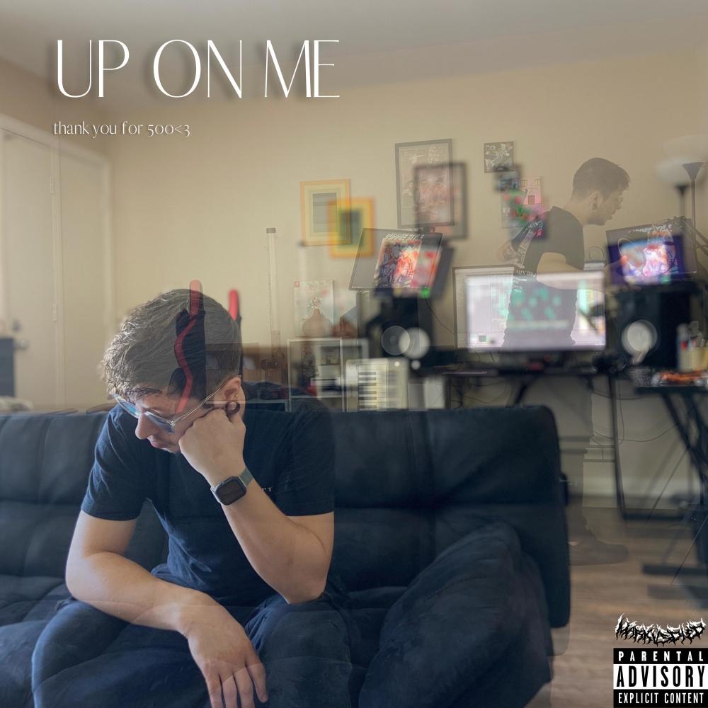 Up On Me (Explicit)