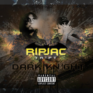 Dark Kn1ght (Explicit) dari RIPJAC