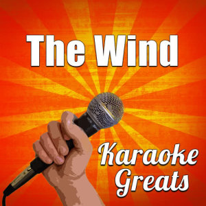 Karaoke Greats的專輯The Wind (Karaoke)