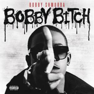 ดาวน์โหลดและฟังเพลง Bobby Bitch (Explicit) พร้อมเนื้อเพลงจาก Bobby Shmurda