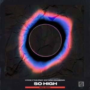 ดาวน์โหลดและฟังเพลง So High (Redz Remix) พร้อมเนื้อเพลงจาก IYFFE