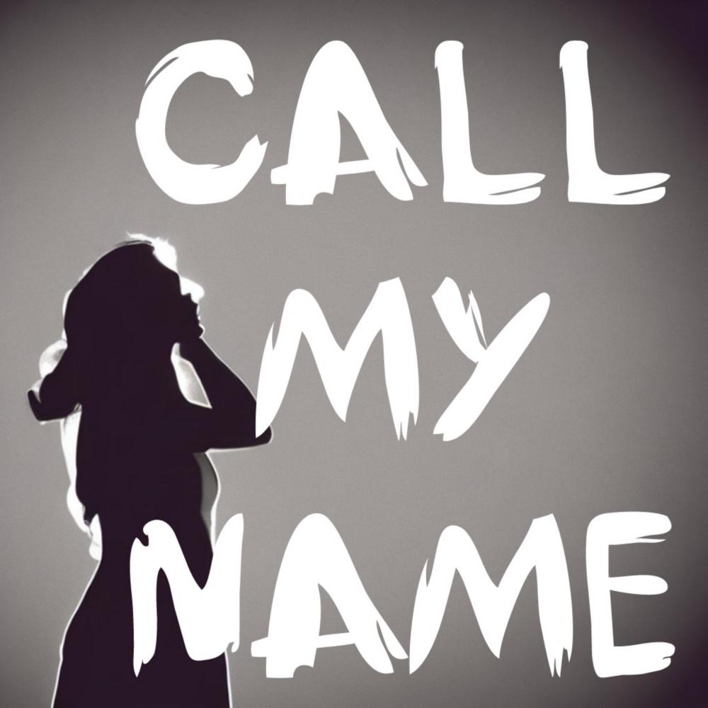 Call my Name