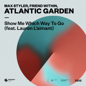 Friend Within的專輯Show Me Which Way To Go (feat. Lauren L'aimant)