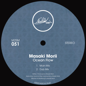 ดาวน์โหลดและฟังเพลง Ocean Flow (Main Mix) พร้อมเนื้อเพลงจาก MASAKI MORII