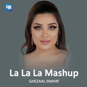 Listen to La La La Mashup song with lyrics from Ghezaal Enayat