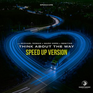 Speedcore的專輯Think About The Way (Speed up Version)