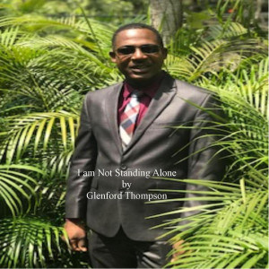 Listen to I Am Not Standing Alone song with lyrics from GLENFORD THOMPSON