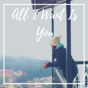 Album All I Want Is You from Aykut Öner
