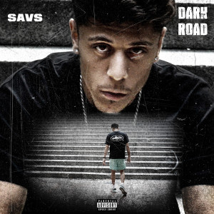 Album Dark Road (Explicit) from Savs