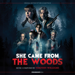 Timothy Williams的專輯She Came from the Woods (Original Motion Picture Soundtrack)