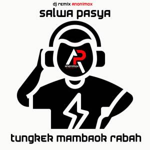 DJ REMIX ANONIMOX的專輯TUNGKEK MAMBAOK RABAH (DJ)