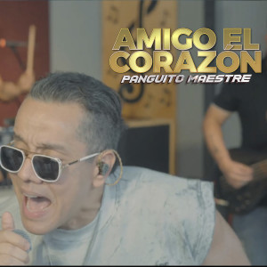Album Amigo El Corazón from Panguito Maestre