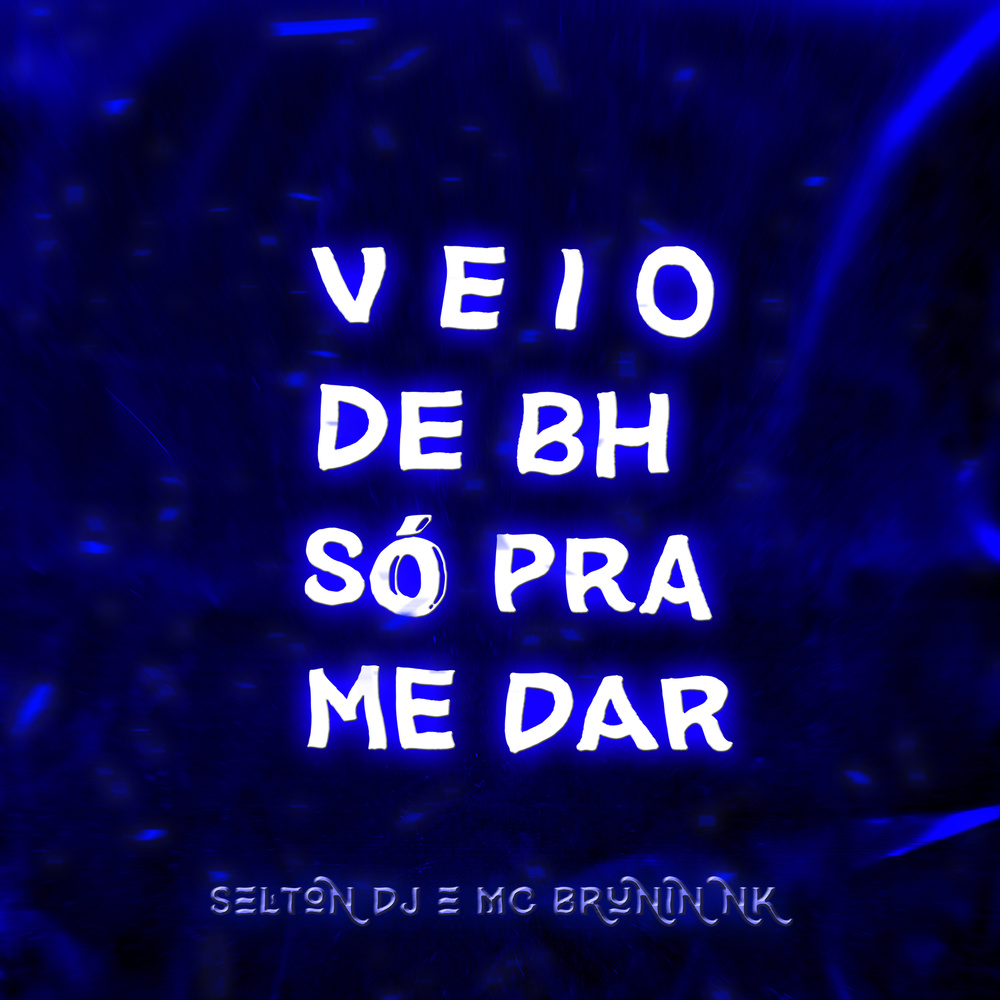 VEIO DE BH SÓ PRA ME DAR (Explicit)
