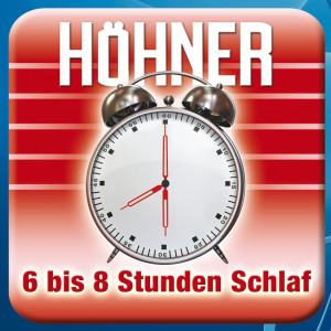 อัลบัม 6 Bis 8 Stunden Schlaf ศิลปิน Hhner