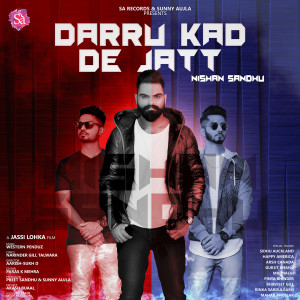 Listen to Daaru Kad De Jatt song with lyrics from Nishan Sandhu