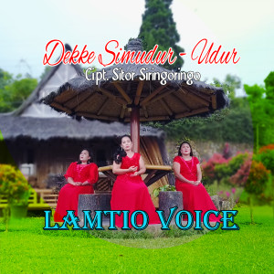 Album DEKKE SIMUDUR - UDUR oleh Lamtio Voice