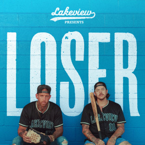 ดาวน์โหลดและฟังเพลง LOSER พร้อมเนื้อเพลงจาก Lakeview