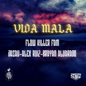 Flow Killer Fam的专辑Vida Mala (Explicit)